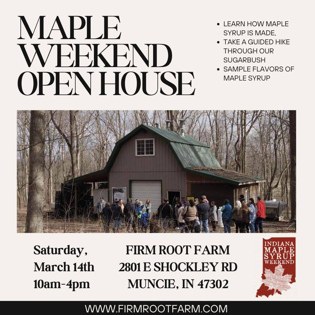 Visit us during Indiana Maple Weekend for our 4th annual open house!